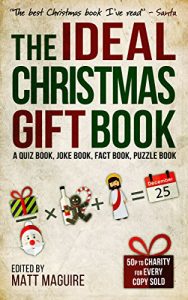 Download The Ideal Christmas Gift Book: A Quiz Book, Joke Book, Fact Book, Puzzle Book pdf, epub, ebook