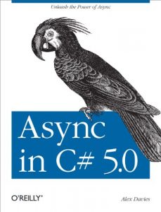 Download Async in C# 5.0: Unleash the Power of Async pdf, epub, ebook