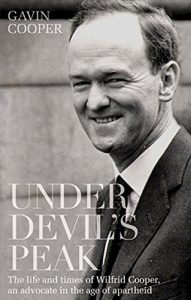 Download Under Devil’s Peak: The life and times of Wilfrid Cooper, and advocate in the age of apartheid pdf, epub, ebook