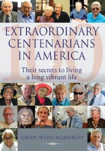 Download Extraordinary Centenarians in America: Their Secrets to Living a Long Vibrant Life pdf, epub, ebook