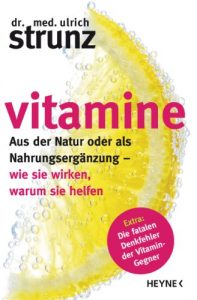 Download Vitamine: Aus der Natur oder als Nahrungsergänzung – wie sie wirken, warum sie helfen                              Extra: Die fatalen Denkfehler der Vitamin-Gegner (German Edition) pdf, epub, ebook