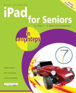 Download iPad for Seniors in easy steps – covers iOS 7 pdf, epub, ebook