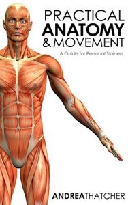 Download Practical Anatomy & Movement: A Guide for Personal Trainers pdf, epub, ebook