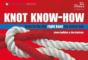 Download Knot Know-How: How to Tie the Right Knot for Every Job: A New Approach to Mastering Knots and Splices (Wiley Nautical) pdf, epub, ebook