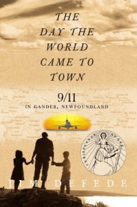 Download The Day the World Came to Town: 9/11 in Gander, Newfoundland pdf, epub, ebook