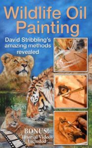 Download Wildlife Oil Painting: David Stribbling’s amazing methods revealed pdf, epub, ebook