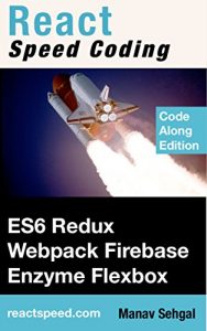 Download React Speed Coding: Learn React with ES6, Redux, Webpack, Enzyme, and Flexbox. pdf, epub, ebook