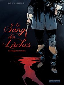 Download Le sang des lâches (Tome 1) – La Vengeance de Yama (French Edition) pdf, epub, ebook