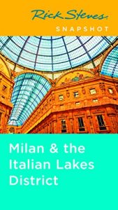 Download Rick Steves Snapshot Milan & the Italian Lakes District pdf, epub, ebook