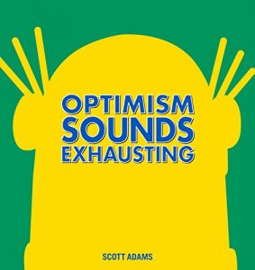 Download Optimism Sounds Exhausting (Dilbert) pdf, epub, ebook