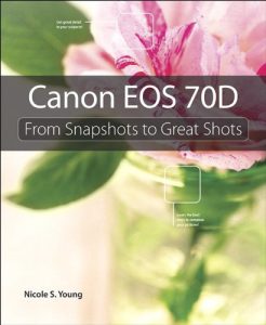 Download Canon EOS 70D: From Snapshots to Great Shots pdf, epub, ebook