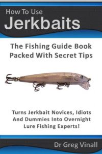 Download How To Use Jerkbaits: The Fishing Guide Book Packed With Secret Tips. Turns Novices Idiots And Dummies Into Overnight Fishing Experts. (Vinall’s Lure Fishing) pdf, epub, ebook