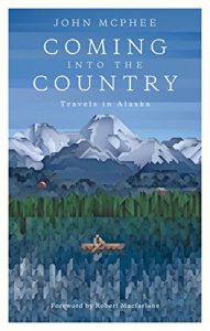 Download Coming into the Country: Travels in Alaska pdf, epub, ebook