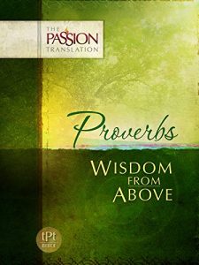 Download Proverbs: Wisdom from Above (The Passion Translation) pdf, epub, ebook