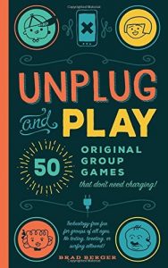 Download Unplug and Play: 50 Original Group Games That Don’t Need Charging pdf, epub, ebook