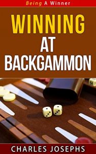 Download Winning at Backgammon – Being A Winner Series pdf, epub, ebook