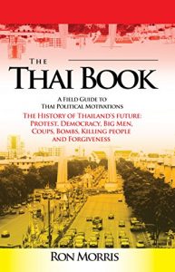 Download The Thai Book: A Field Guide to Thai Political Motivations pdf, epub, ebook