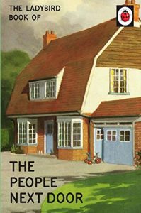 Download The Ladybird Book of the People Next Door (Ladybirds for Grown-Ups) pdf, epub, ebook