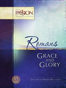 Download Romans: Grace and Glory (The Passion Translation) pdf, epub, ebook