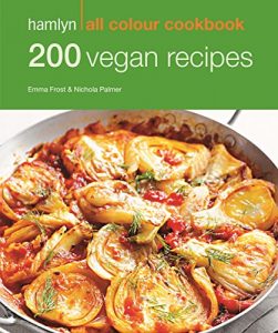 Download 200 Vegan Recipes: Hamlyn All Colour Cookbook pdf, epub, ebook