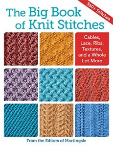 Download The Big Book of Knit Stitches: Cables, Lace, Ribs, Textures, and a Whole Lot More pdf, epub, ebook