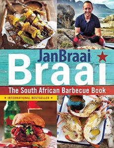 Download Braai: The South African Barbecue Book pdf, epub, ebook