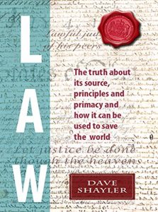 Download Law: The truth about its source, principles and primacy and how it can be used to save the world pdf, epub, ebook