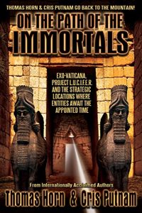 Download On the Path of the Immortals: Exo-Vaticana, Project L. U. C. I. F. E. R. , and the Strategic Locations Where Entities Await the Appointed Time pdf, epub, ebook