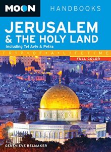 Download Moon Jerusalem & the Holy Land: Including Tel Aviv & Petra (Moon Handbooks) pdf, epub, ebook