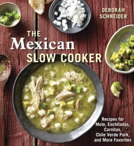 Download The Mexican Slow Cooker: Recipes for Mole, Enchiladas, Carnitas, Chile Verde Pork, and More Favorites pdf, epub, ebook