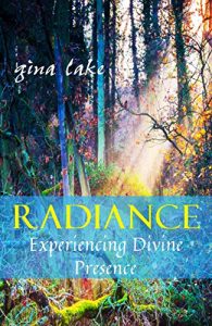 Download Radiance: Experiencing Divine Presence pdf, epub, ebook