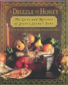 Download A Drizzle of Honey: The Life and Recipes of Spain’s Secret Jews pdf, epub, ebook