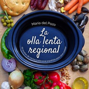 Download La olla lenta regional: 78 recetas de cocina tradicional española para slow cooker (Spanish Edition) pdf, epub, ebook