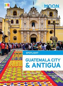 Download Moon Spotlight Guatemala City & Antigua pdf, epub, ebook