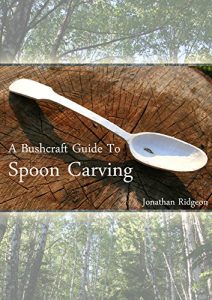 Download A Bushcraft Guide To Spoon Carving (Bushcraft & Woodcraft Series Book 1) pdf, epub, ebook