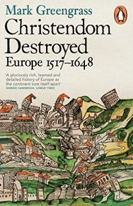 Download Christendom Destroyed: Europe 1517-1648 pdf, epub, ebook