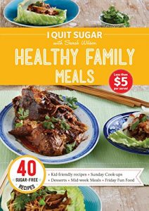 Download I Quit Sugar Healthy Family Meals pdf, epub, ebook