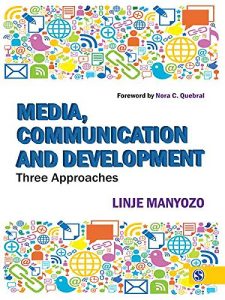 Download Media, Communication and Development: Three Approaches pdf, epub, ebook