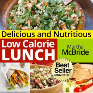 Download Delicious and Nutritious Low Calorie Lunches: Affordable and Quick Recipes for Weight Loss (The Low Calorie Cookbook Book 2) pdf, epub, ebook