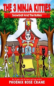 Download The 3 Ninja Kitties: Snowball and The Bullies pdf, epub, ebook