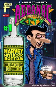 Download ADDANAC CITY Harvey Hits Rock Bottom (The Battle of the Bottle) pdf, epub, ebook