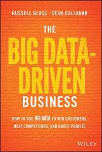 Download The Big Data-Driven Business: How to Use Big Data to Win Customers, Beat Competitors, and Boost Profits pdf, epub, ebook