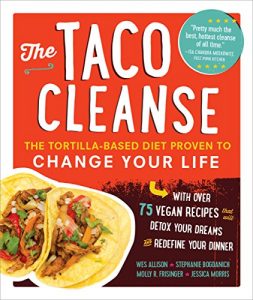 Download The Taco Cleanse: The Tortilla-Based Diet Proven to Change Your Life pdf, epub, ebook