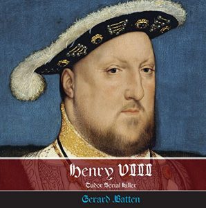 Download Henry VIII – Tudor Serial Killer: His victims and their stories pdf, epub, ebook
