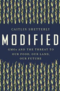 Download Modified: GMOs and the Threat to Our Food, Our Land, Our Future pdf, epub, ebook