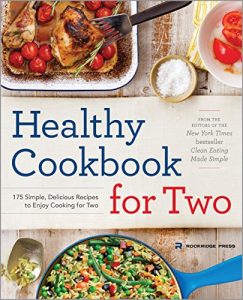 Download Healthy Cookbook for Two: 175 Simple, Delicious Recipes to Enjoy Cooking for Two pdf, epub, ebook