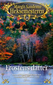 Download Heksemesteren 14 – Frostens datter (Danish Edition) pdf, epub, ebook