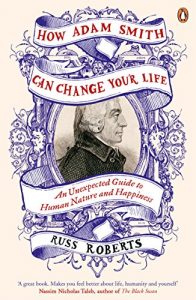 Download How Adam Smith Can Change Your Life: An Unexpected Guide to Human Nature and Happiness pdf, epub, ebook