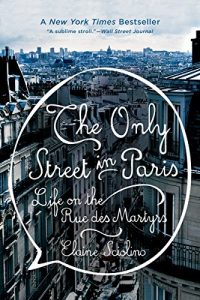 Download The Only Street in Paris: Life on the Rue des Martyrs pdf, epub, ebook