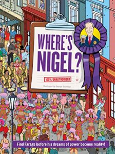 Download Where’s Nigel?: Find Farage before his dreams of power become reality pdf, epub, ebook